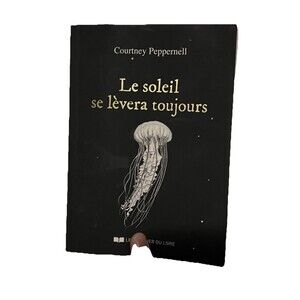 Le soleil se Lèvera toujours by Courtney Peppernell  Paperback